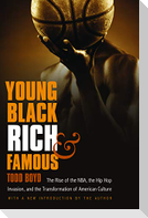 Young, Black, Rich, and Famous