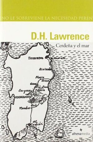Lawrence, D. H.. Cerdeña y el mar. Alhena Fábrica de Contenidos, S.L., 2008.