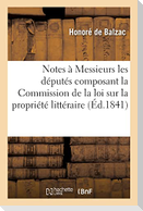 Notes Remises À Messieurs Les Députés Composant La Commission de la Loi Sur La Propriété Littéraire