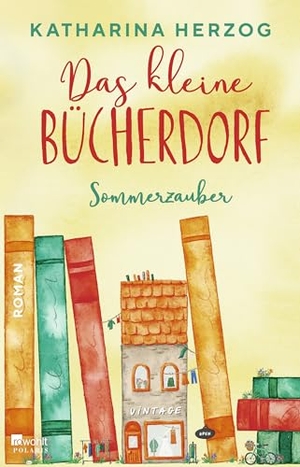 Herzog, Katharina. Das kleine Bücherdorf: Sommerzauber. Rowohlt Taschenbuch, 2024.