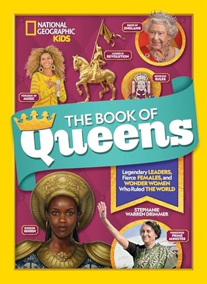 Drimmer, Stephanie Warren. The Book of Queens - Legendary Leaders, Fierce Females, and Wonder Women Who Ruled the World. Disney - Rhcb, 2019.