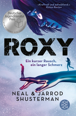 Shusterman, Neal / Jarrod Shusterman. Roxy - Ein kurzer Rausch, ein langer Schmerz | Nominiert für den Deutschen Jugendliteraturpreis 2023!. FISCHER KJB, 2023.