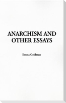 Anarchism and Other Essays