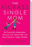 The Kickass Single Mom
