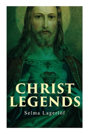 Lagerlöf, Selma / Velma Swanston Howard. Christ Legends. WTAW Press, 2021.