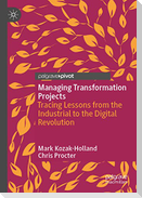 Managing Transformation Projects