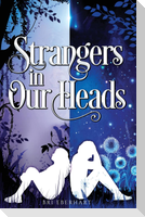 Strangers in Our Heads