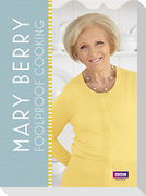 Mary Berry: Foolproof Cooking