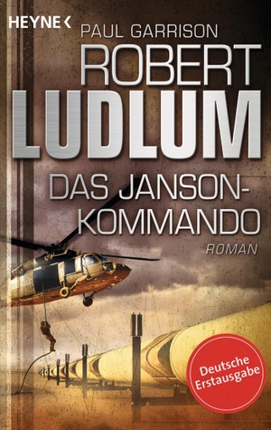 Ludlum, Robert / Paul Garrison. Das Janson-Kommando. Heyne Taschenbuch, 2013.