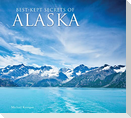 Best-Kept Secrets of Alaska
