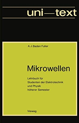Baden Fuller, Arthur J.. Mikrowellen - Lehrbuch für Studenten der Elektrotechnik und Physik höherer Semester. Vieweg+Teubner Verlag, 1974.