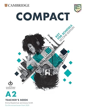 Smith, Jessica / Heyderman, Emma et al. Compact Key for Schools Teacher's Book with Downloadable Class Audio and Teacher's Photocopiable Worksheets. Cambridge University Press, 2019.