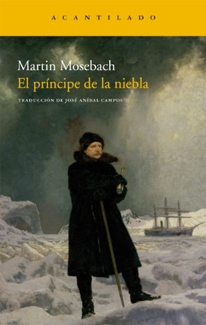 Mosebach, Martín. El príncipe de la niebla. , 2012.