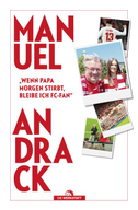 "Wenn Papa morgen stirbt, bleibe ich FC-Fan"