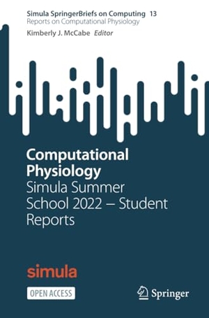 McCabe, Kimberly J. (Hrsg.). Computational Physiology - Simula Summer School 2022 ¿ Student Reports. Springer Nature Switzerland, 2023.