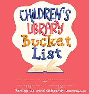 Gunter, Nate. Children's Library Bucket List - Journal and Track Reading Progress for 2-12 years of age. TGJS Publishing, 2021.