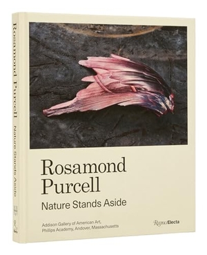 Wilkins, Gordon / Mark Dion. Rosamond Purcell - Nature Stands Aside. Rizzoli International Publications, 2022.