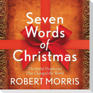 Seven Words of Christmas