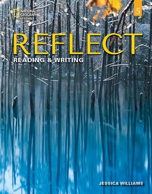 Williams, Jessica. Reflect Reading & Writing 5: Student's Book. Cengage Learning, 2022.