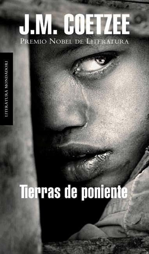 Coetzee, J. M.. Tierras de Poniente. Literatura Random House, 2009.