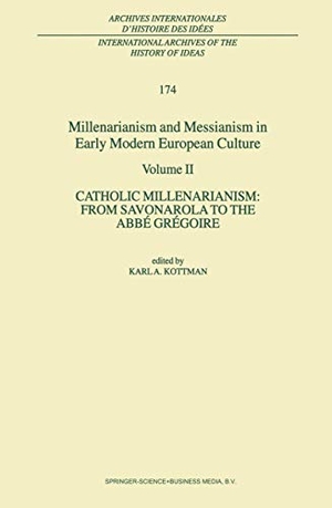 Kottman, Karl A. (Hrsg.). Millenarianism and Messianism in Early Modern European Culture - Volume II. Catholic Millenarianism: From Savonarola to the Abbé Grégoire. Springer Netherlands, 2001.