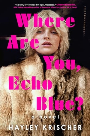 Krischer, Hayley. Where Are You, Echo Blue?. Penguin Publishing Group, 2024.