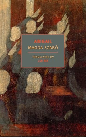 Szabo, Magda. Abigail. New York Review of Books, 2020.