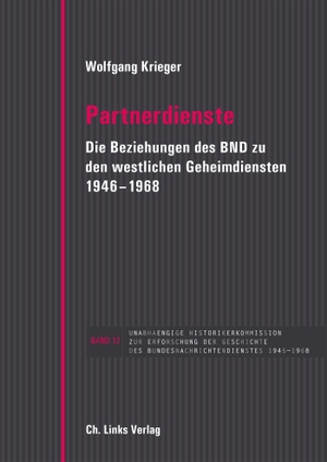 Krieger, Wolfgang. Partnerdienste - Die Beziehungen des BND zu den westlichen Geheimdiensten 1946-1968. Christoph Links Verlag, 2021.