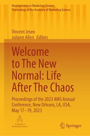 Allen, Juliann / Vincent Jeseo (Hrsg.). Welcome to The New Normal: Life After The Chaos - Proceedings of the 2023 AMS Annual Conference, New Orleans, LA, USA, May 17¿19, 2023. Springer Nature Switzerland, 2024.
