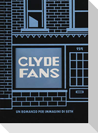 Clyde fans