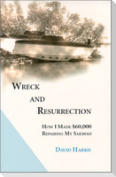 Wreck and Resurrection: How I Made $60,000 Repairing My Sailboat