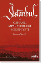 Istanbul ve Osmanli Imparatorlugu Medeniyeti