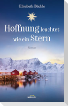 Hoffnung leuchtet wie ein Stern