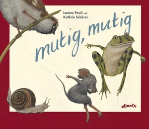 Pauli, Lorenz. mutig, mutig. Atlantis, 2006.
