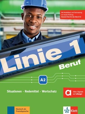Grosser, Regine / Kaufmann, Susan et al. Linie 1 Beruf A2 - Situationen, Redemittel, Wortschatz. Zusatzheft Beruf mit Audios. Klett Sprachen GmbH, 2022.