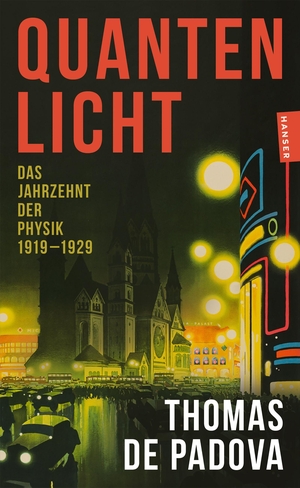 de Padova, Thomas. Quantenlicht - Das Jahrzehnt der Physik 1919-1929. Carl Hanser Verlag, 2026.