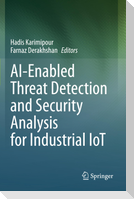 AI-Enabled Threat Detection and Security Analysis for Industrial IoT