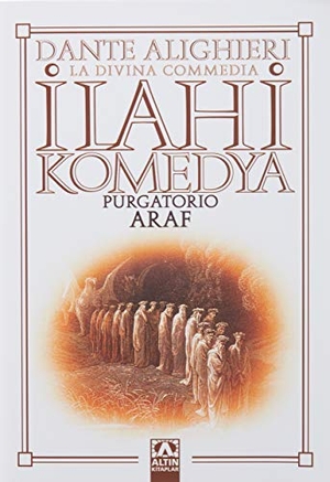 Alighieri, Dante. Ilahi Komedya - Araf. Altin Kitaplar, 2020.
