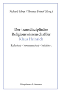 Der transdisziplinäre Religionswissenschaftler Klaus Heinrich