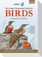 The Sasol Larger Illustrated Guide to Birds of Southern Africa (Revised Edition)
