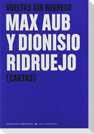Vueltas sin regreso : Max Aub y Dionisio Ridruejo : cartas