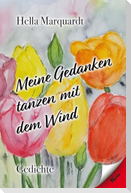 Meine Gedanken tanzen mit dem Wind