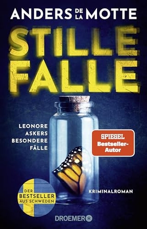 De La Motte, Anders. Stille Falle - Leonore Askers besondere Fälle. Kriminalroman. Droemer Taschenbuch, 2023.