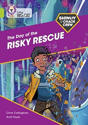 Callaghan, Chris. Shinoy and the Chaos Crew: The Day of the Risky Rescue - Band 11/Lime. HarperCollins Publishers, 2021.