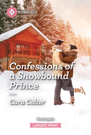 Colter, Cara. Confessions of a Snowbound Prince. Harlequin, 2026.