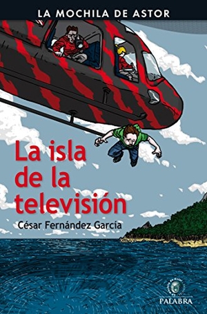 Fernández García, César. La isla de la televisión. Ediciones Palabra, S.A., 2012.
