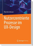 Nutzerzentrierte Prozesse im UX-Design