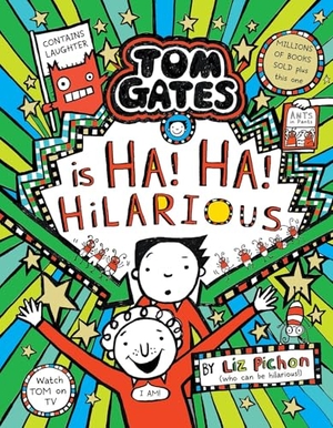 Pichon, Liz. Tom Gates 23: Ha! Ha! Hilarious. Scholastic Ltd., 2024.