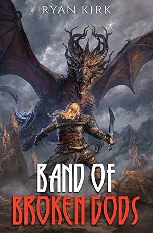 Kirk, Ryan. Band of Broken Gods. Waterstone Media, 2021.