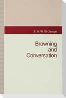 Browning and Conversation